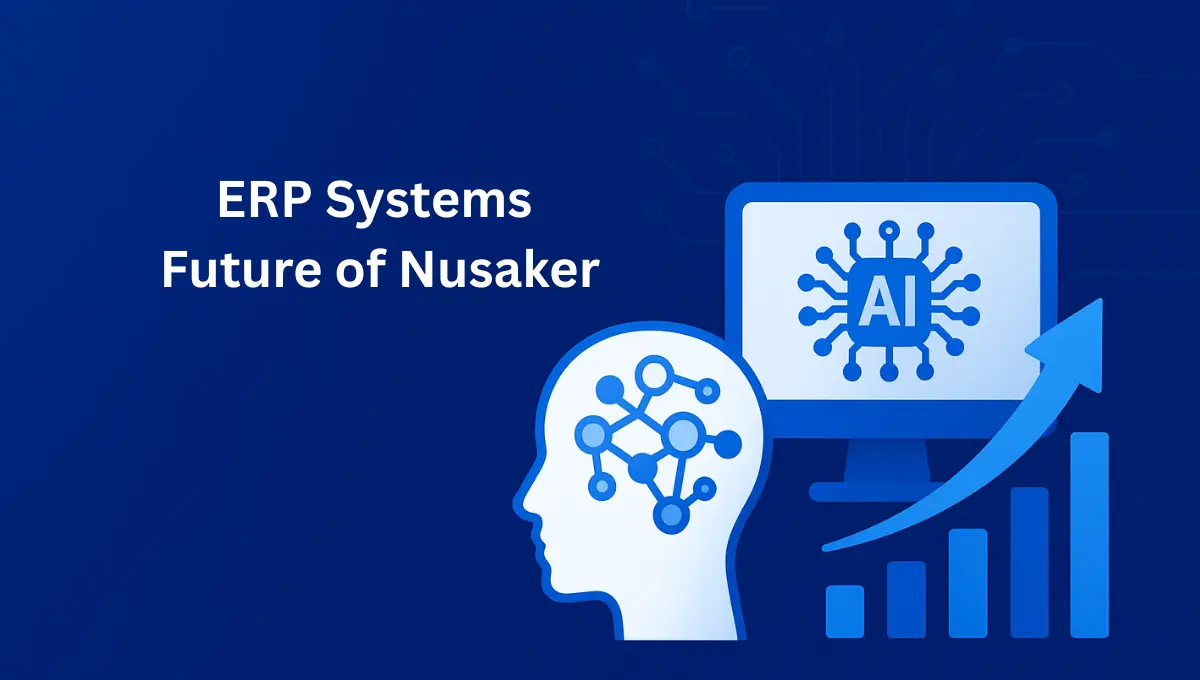AI Driven ERP Systems Future of Nusaker